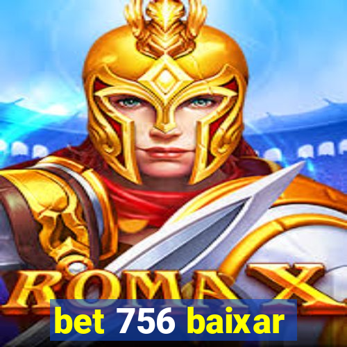 bet 756 baixar