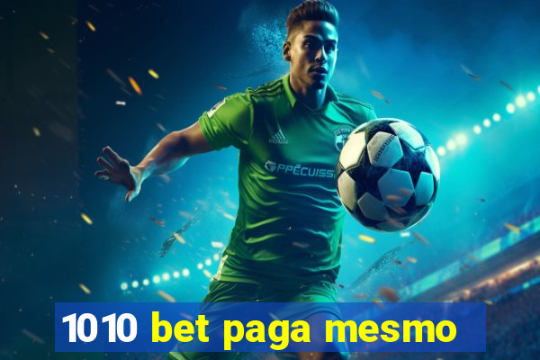 1010 bet paga mesmo