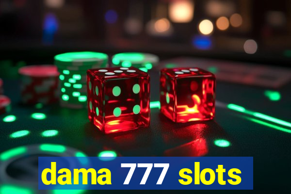 dama 777 slots