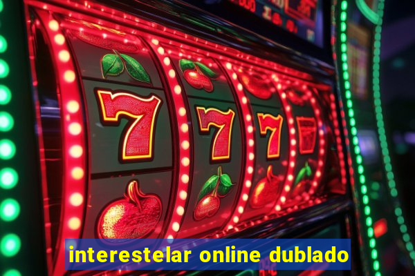 interestelar online dublado