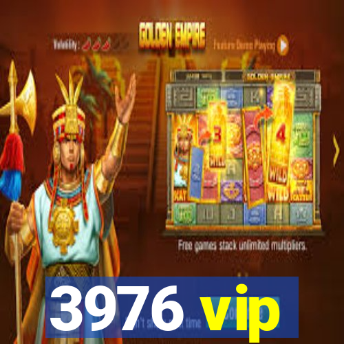 3976 vip