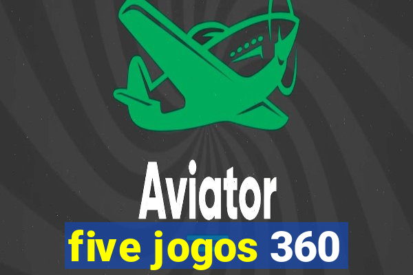 five jogos 360
