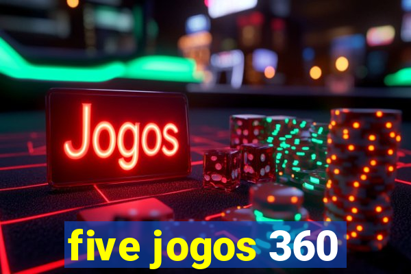 five jogos 360