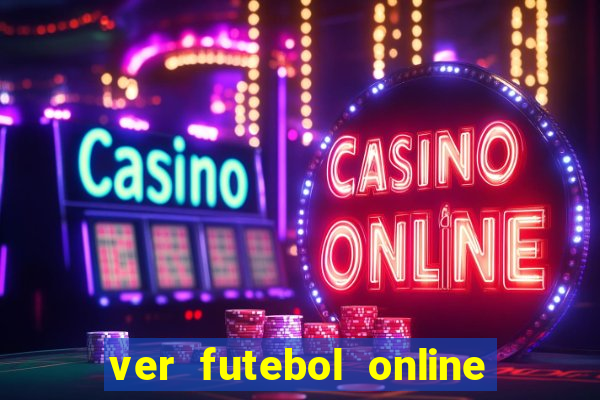 ver futebol online ao vivo