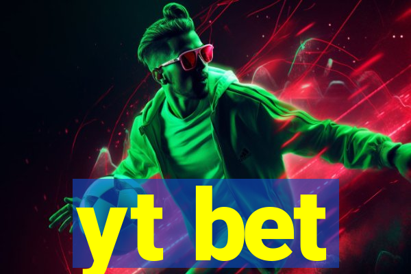 yt bet