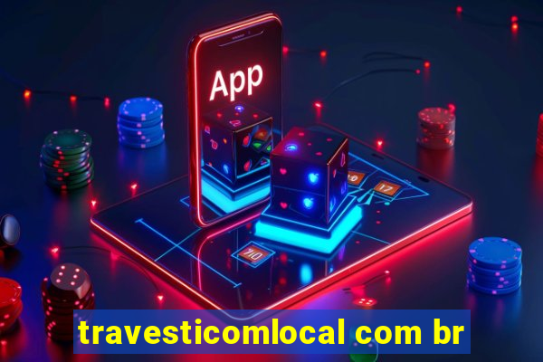 travesticomlocal com br