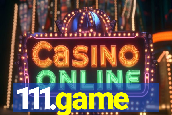 111.game