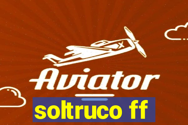 soltruco ff