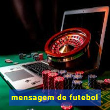 mensagem de futebol