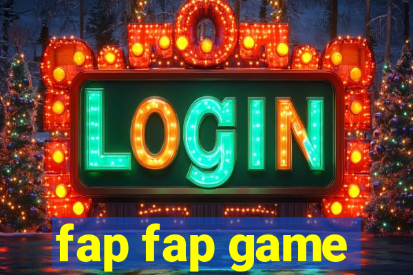fap fap game