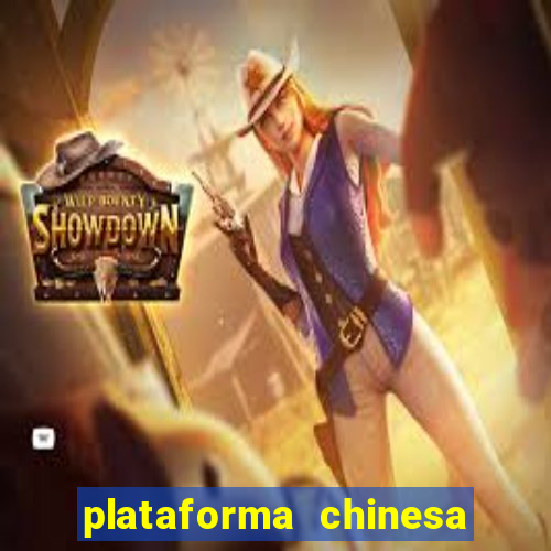 plataforma chinesa de jogo