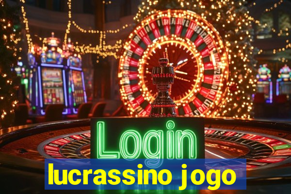 lucrassino jogo