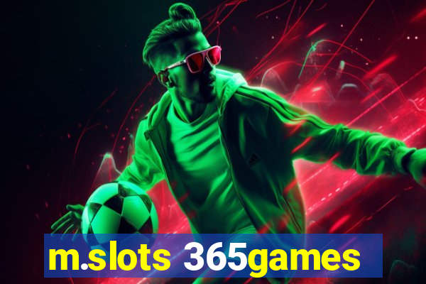 m.slots 365games