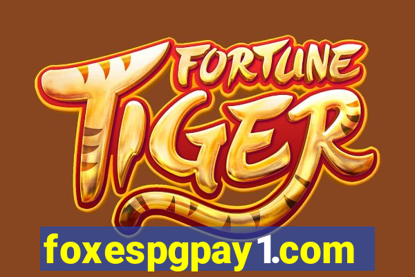 foxespgpay1.com
