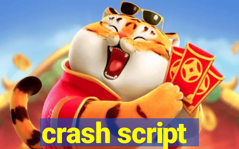 crash script