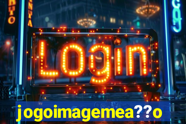 jogoimagemea??o