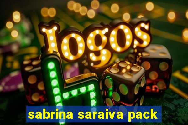 sabrina saraiva pack