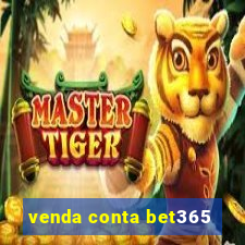 venda conta bet365