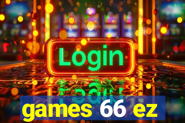 games 66 ez