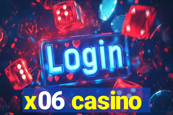x06 casino