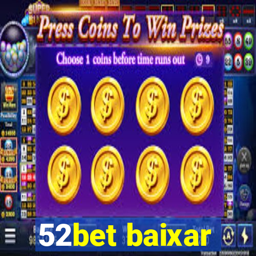 52bet baixar