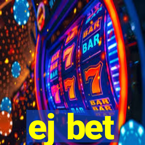 ej bet