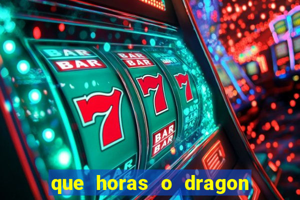 que horas o dragon fortune paga