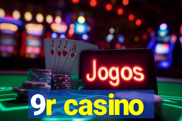 9r casino