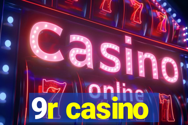 9r casino