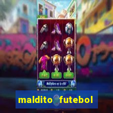 maldito futebol clube dublado download