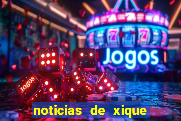 noticias de xique xique ba