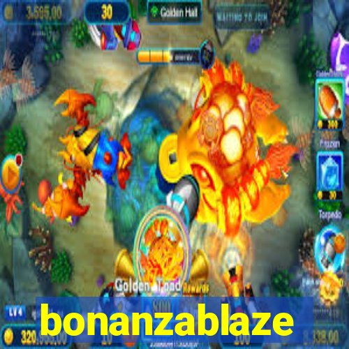 bonanzablaze