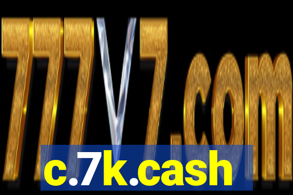 c.7k.cash