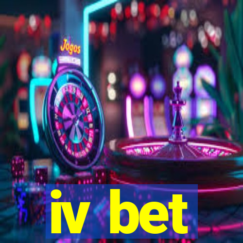 iv bet