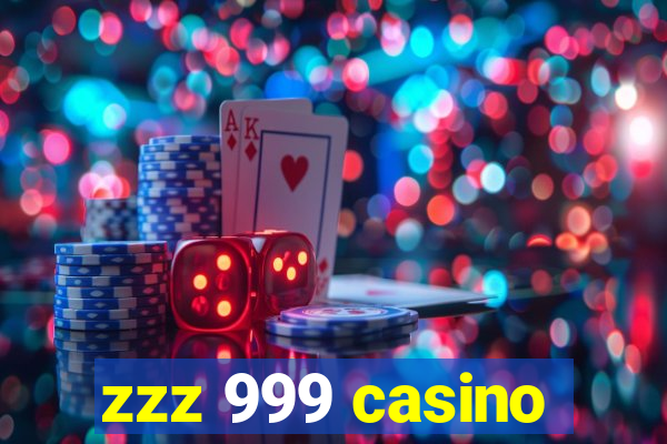 zzz 999 casino