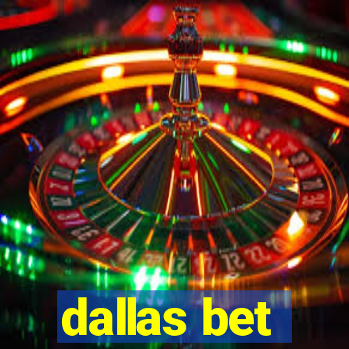 dallas bet