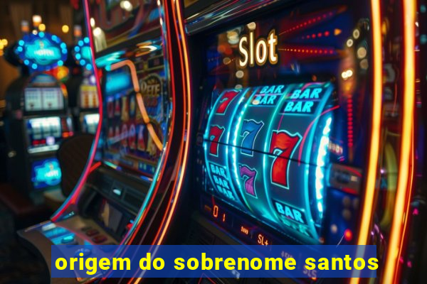 origem do sobrenome santos