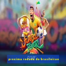 proxima rodada do brasileirao