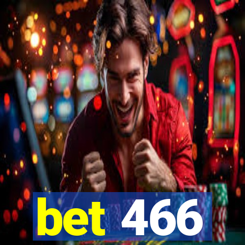 bet 466