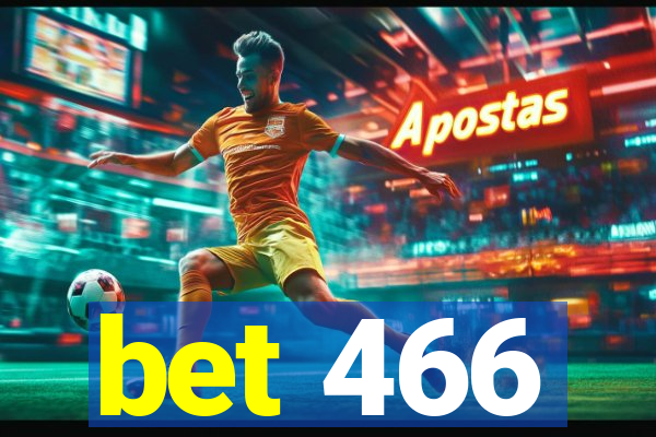 bet 466