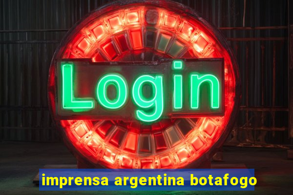imprensa argentina botafogo