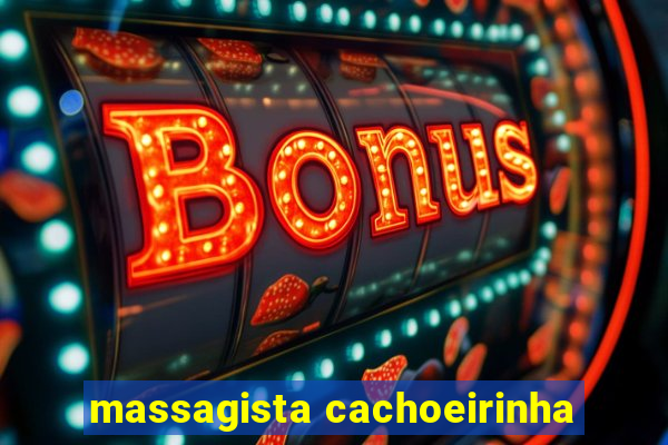 massagista cachoeirinha
