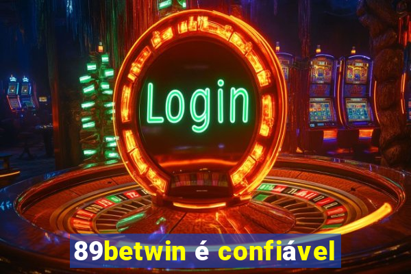89betwin é confiável