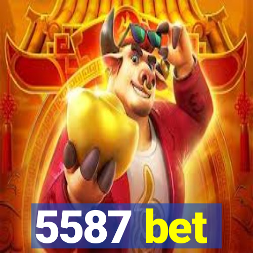 5587 bet