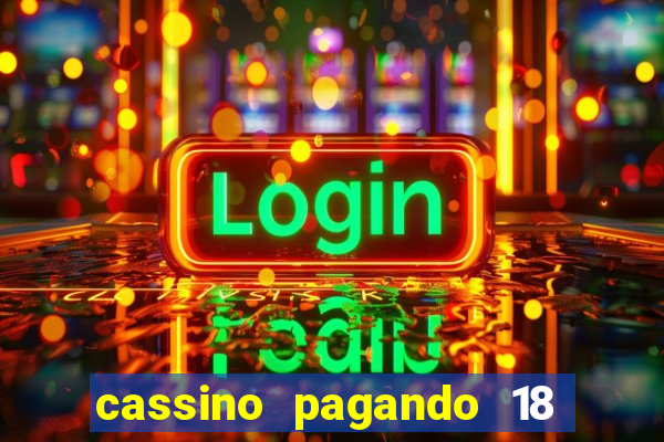 cassino pagando 18 reais no cadastro