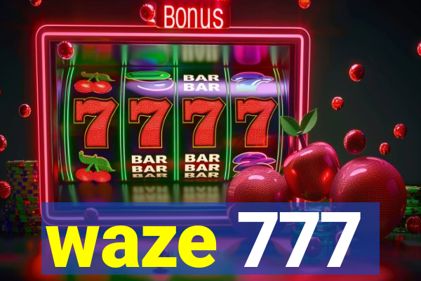 waze 777