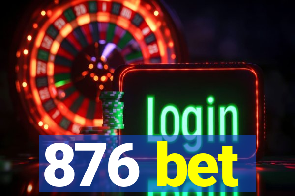 876 bet