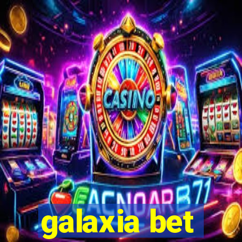 galaxia bet