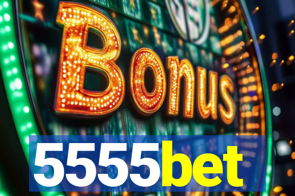 5555bet