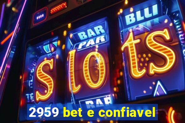 2959 bet e confiavel